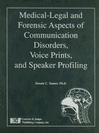 Medical-Legal and Forensic Aspects of Communication Disorders, Voice Prints, and Speaker Profiling - Tanner, Dennis C, PhD