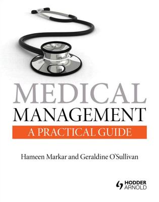 Medical Management: A Practical Guide - Markar, Hameen, and O'Sullivan, Geraldine