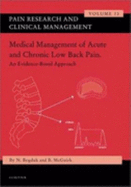Medical Management of Acute and Chronic Low Back Pain: Pain Research and Clinical Management Series, Volume 13 Volume 13