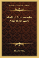 Medical Missionaries And Their Work