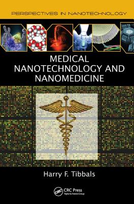 Medical Nanotechnology and Nanomedicine - Tibbals, Harry F.