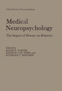 Medical Neuropsychology: The Impact of Disease on Behavior - Tarter, Ralph E (Editor), and Edwards, Kathleen L (Editor), and Van Thiel, David H (Editor)