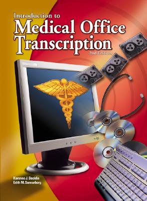 Medical Office Transcription: An Introduction to Medical Transcription Text-Workbook - Becklin, Karonne J, and Sunnarborg, Edith, and Becklin Karonne