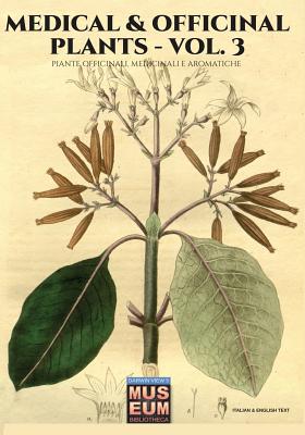 Medical & Officinal Plants - VOL. 3: Piante officinali, medicinali e aromatiche - Woodville, William, and Parimbelli, Marco (Editor)