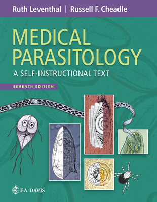 Medical Parasitology: A Self-Instructional Text - Leventhal, Ruth, PhD, MBA, MLS, (Ascp), and Cheadle, Russell F