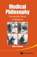 Medical Philosophy: Conceptual Issues in Medicine