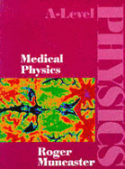 Medical Physics - Muncaster, Roger