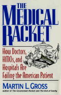 Medical Racket - Gross, Michael