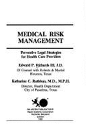 Medical Risk Management - Richards, Edward P