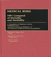 Medical Risks: 1991 Compend of Mortality and Morbidity