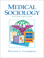 Medical Sociology - Cockerham, William C