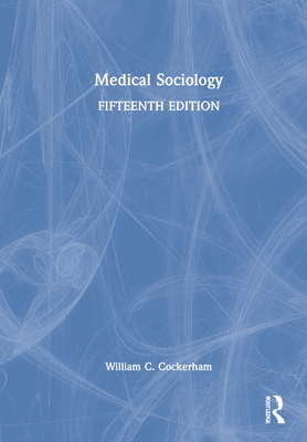 Medical Sociology - Cockerham, William C.