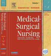 Medical-Surgical Nursing: Critical Thinking for Collaborative Care, 2-Volume Set - Workman, M Linda, PhD, RN, Faan, and Ignatavicius, Donna D, MS, RN, CNE