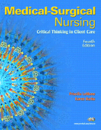 Medical-Surgical Nursing: Critical Thinking in Client Care - LeMone, Priscilla, RN, Faan, and Burke, Karen, Dr., M.D., PH.D.