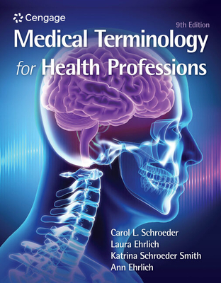 Medical Terminology for Health Professions, Spiral bound Version - Schroeder, Carol, and Ehrlich, Laura, and Schroeder, Katrina