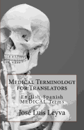Medical Terminology for Translators: English-Spanish Medical Terms