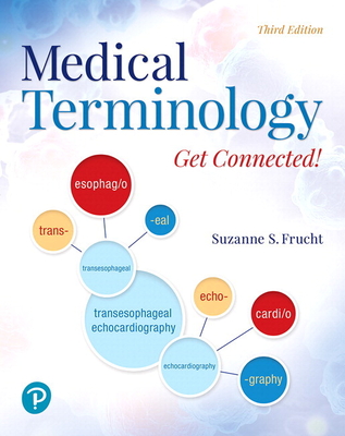 Medical Terminology: Get Connected! Plus Mylab Medical Terminology with Pearson Etext--Access Card Package - Frucht, Suzanne