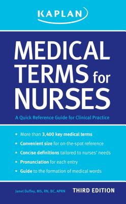 Medical Terms for Nurses: A Quick Reference Guide - Duffey, Janet