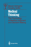 Medical Thinking: The Psychology of Medical Judgment and Decision Making