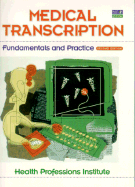 Medical Transcription: Fundamentals and Practice - Heath, Diane S, and Pitman, Sally Crenshaw, and Campbell, Linda, CMT