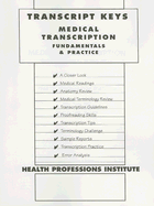 Medical Transcription: Fundamentals & Practice: Transcript Keys - Campbell, Linda, PhD, RN, CNS, CNE, and Drake, Ellen, Cmt, and Pitman, Sally C