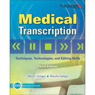 Medical Transcription: Techniques, Technologies, and Editing Skills: Includes CD-ROM - Emc, and Ettinger, Alice G