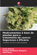 Medicamentos ? base de plantas para o tratamento do cancro: Seguran?a e Eficcia