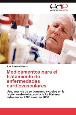 Medicamentos Para El Tratamiento de Enfermedades Cardiovasculares - Cabrera Jos? Ram?n