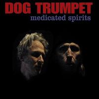 Medicated Spirits - Dog Trumpet