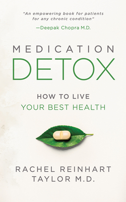 Medication Detox: How to Live Your Best Health - Taylor, Rachel Reinhart