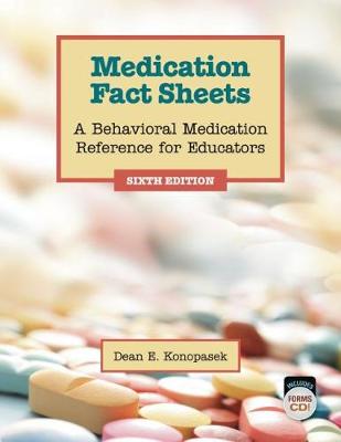 Medication Fact Sheets: A Behavioral Medication Reference for Educators - Konopasek, Dean E.