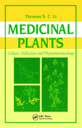 Medicinal Plants: Culture, Utilization and Phytopharmacology