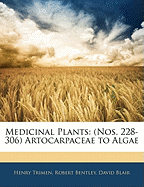 Medicinal Plants: (Nos. 228-306) Artocarpaceae to Algae