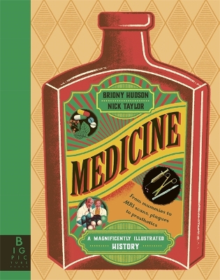 Medicine: A Magnificently Illustrated History - Hudson, Briony