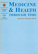 Medicine and Health Through Time: Teachers Book