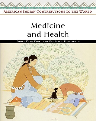 Medicine and Health - Keoke, Emory Dean, and Porterfield, Kay Marie