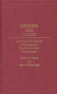 Medicine and Money: A Study of the Role of Beneficence in Health Care Cost Containment