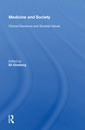 Medicine and Society: Clinical Decisions and Societal Values