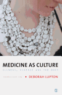 Medicine as Culture: Illness, Disease and the Body