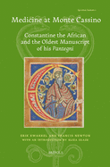 Medicine at Monte Cassino: Constantine the African and the Oldest Manuscript of His'pantegni'