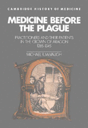 Medicine before the Plague: Practitioners and their Patients in the Crown of Aragon, 1285-1345