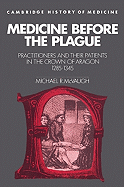 Medicine before the Plague: Practitioners and their Patients in the Crown of Aragon, 1285-1345