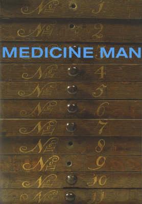 Medicine Man: The Forgotten Museum of Henry Wellcome - Arnold, Ken, P.E., and Olsen, Danielle