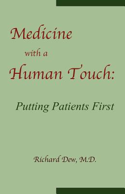 Medicine with a Human Touch - Dew, Richard