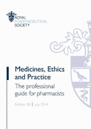 Medicines, Ethics and Practice: The professional guide for pharmacists