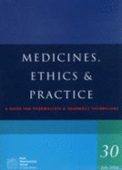 Medicines, Ethics and Practice
