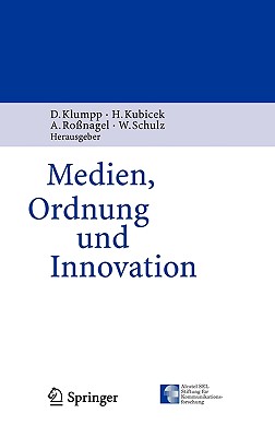 Medien, Ordnung Und Innovation - Klumpp, Dieter (Editor), and Kubicek, Herbert (Editor), and Ro?nagel, Alexander (Editor)