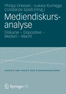 Mediendiskursanalyse: Diskurse - Dispositive - Medien - Macht