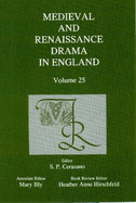 Medieval and Renaissance Drama in England: Volume 25