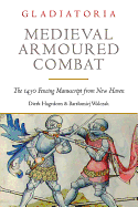 Medieval Armoured Combat: The 1450 Fencing Manuscript from New Haven